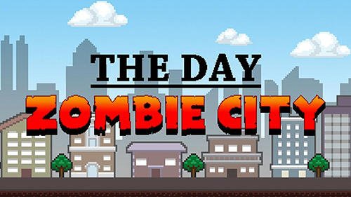 game pic for The day: Zombie city